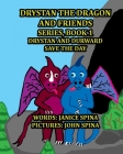 Drystan the Dragon and Friends Series Book 1: Drystan and Durward Save the Day By John Spina (Illustrator), Janice Spina Cover Image