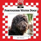 Portuguese Water Dogs By Jill C. Wheeler Cover Image