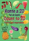 Count to 20 Fruits and Vegetables: Konte a 20 fwi ak legim By Li Li Books Cover Image