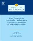 Gene Expression to Neurobiology and Behaviour: Human Brain Development and Developmental Disorders Volume 189 (Progress in Brain Research #189) Cover Image