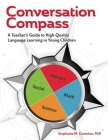 Conversation Compass: A Teacher's Guide to High-Quality Language Learning in Young Children Cover Image