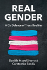 Real Gender: A Cis Defence of Trans Realities Cover Image