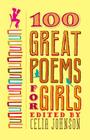 100 Great Poems for Girls By Celia Johnson (Editor) Cover Image