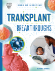 Transplant Breakthroughs By Heather E. Schwartz, Beth Hughes (Illustrator) Cover Image