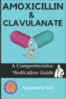 Amoxicillin and Clavulanate: A Comprehensive Medication Guide Cover Image