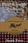 Plain & Simple Traditions: Amish & Mennonite Holidays By Sarah Price Cover Image
