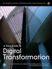 A Field Guide to Digital Transformation By Thomas Erl, Roger Stoffers Cover Image