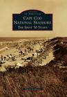 Cape Cod National Seashore: The First 50 Years (Images of America (Arcadia Publishing)) Cover Image