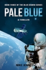 Pale Blue: A Thriller (Blue Gemini) By Mike Jenne Cover Image