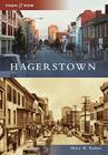 Hagerstown (Then & Now (Arcadia)) By Mary H. Rubin Cover Image