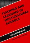 Teach & Learn Multicult Sch CL (Bilingual Education and Bilingualism #13) By Elizabeth Coelho Cover Image