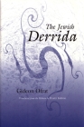 The Jewish Derrida By Gideon Ofrat, Peretz Kidron (Translator) Cover Image