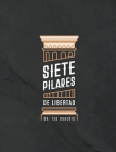 Siete Pillares De Libertad By Ted &. Diane Roberts, Rebecca Contreras Vander Meer (Translator) Cover Image