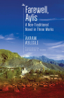 Farewell, Aylis: A Non-Traditional Novel in Three Works By Akram Aylisli, Katherine E. Young (Translator) Cover Image