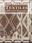 American Indian Textiles: 2,000 Artist Biographies (American Indian Art) By Gregory Schaaf Cover Image