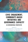 Civic Engagement, Community-Based Initiatives and Governance Capacity: An International Perspective (Routledge Critical Studies in Public Management) By Jurian Edelenbos (Editor), Astrid Molenveld (Editor), Ingmar Van Meerkerk (Editor) Cover Image