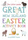 The Little Lambs' Great New Zealand Easter Activity Book By Yvonne Mes Cover Image