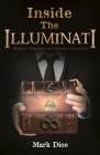 Inside the Illuminati: Evidence, Objectives, and Methods of Operation By Mark Dice Cover Image