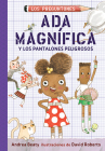 Ada Magnífica y los pantalones peligrosos / Ada Twist and the Perilous Pants (Los Preguntones / The Questioneers #2) By Andrea Beaty, David Roberts (Illustrator) Cover Image