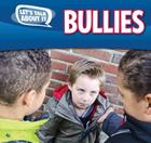 Bullies (Let's Talk about It) By Caitie McAneney Cover Image