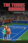 The Tennis Bomber By Rony Kessler Cover Image