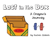 Last in the Box: A Crayon's Journey Cover Image