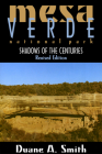 Mesa Verde National Park: Shadows of the Centuries, Revised Edition By Duane a. Smith Cover Image