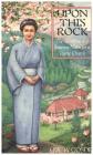 Upon This Rock: The Sacrifices of a Japanese Nurse for a Young Church Cover Image