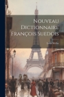 Nouveau Dictionnaire François Suedois By Levin Möller Cover Image
