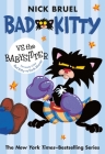Bad Kitty vs the Babysitter (paperback black-and-white edition) By Nick Bruel, Nick Bruel (Illustrator) Cover Image