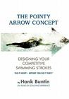 The Pointy Arrow Concept: Designing Your Competitive Swimming Strokes Cover Image