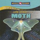 The Life Cycle of a Moth (Things with Wings) By JoAnn Early Macken Cover Image