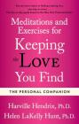The Personal Companion: Meditations and Exercises for Keeping the Love You Find By Harville Hendrix, Ph.D. Cover Image