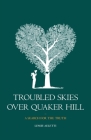 Troubled Skies Over Quaker Hill: A Search for the Truth By Lessie Auletti Cover Image