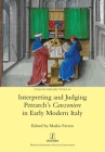 Interpreting and Judging Petrarch's Canzoniere in Early Modern Italy (Italian Perspectives #49) By Maiko Favaro (Editor) Cover Image