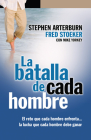 La Batalla de Cada Hombre - Serie Favoritos = Every Man's Battle By Stephen Arterburn Cover Image