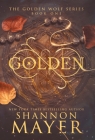 Golden By Shannon Mayer Cover Image