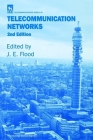 Telecommunication Networks (Telecommunications #36) By J. E. Flood (Editor) Cover Image