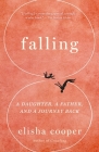 Falling: A Daughter, a Father, and a Journey Back Cover Image