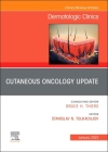 Cutaneous Oncology Update, an Issue of Dermatologic Clinics: Volume 41-1 (Clinics: Dermatology #41) By Stanislav N. Tolkachjov (Editor) Cover Image