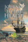 Journey to the Healer: Volume 1: The Awakening By Zion Thurston Cover Image