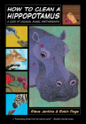 How To Clean A Hippopotamus: A Look at Unusual Animal Partnerships Cover Image