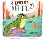 ¿Eres Un Reptil? By Thomas Kingsley Troupe Cover Image