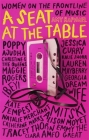 A Seat at the Table: Interviews with Women on the Frontline of Music By Amy Raphael Cover Image