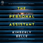 The Personal Assistant By Kimberly Belle, Megan Tusing (Read by), Chelsea Stephens (Read by) Cover Image