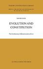 Evolution and Constitution: The Evolutionary Selfconstruction of Law (Theory and Decision Library A: #37) By E. F. Oeser Cover Image