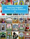 Dancing Dolphin Plastic Canvas Patterns 6: DancingDolphinPatterns.com Cover Image