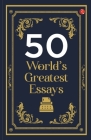 50 World's Greatest Essays Cover Image