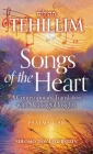 Tehillim: Songs of the Heart: A Contemporary Translation with Meaningful Insights Cover Image
