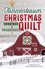 The Tannenbaum Christmas Quilt: Third Novel in the Door County Quilts Series By Ann Hazelwood Cover Image